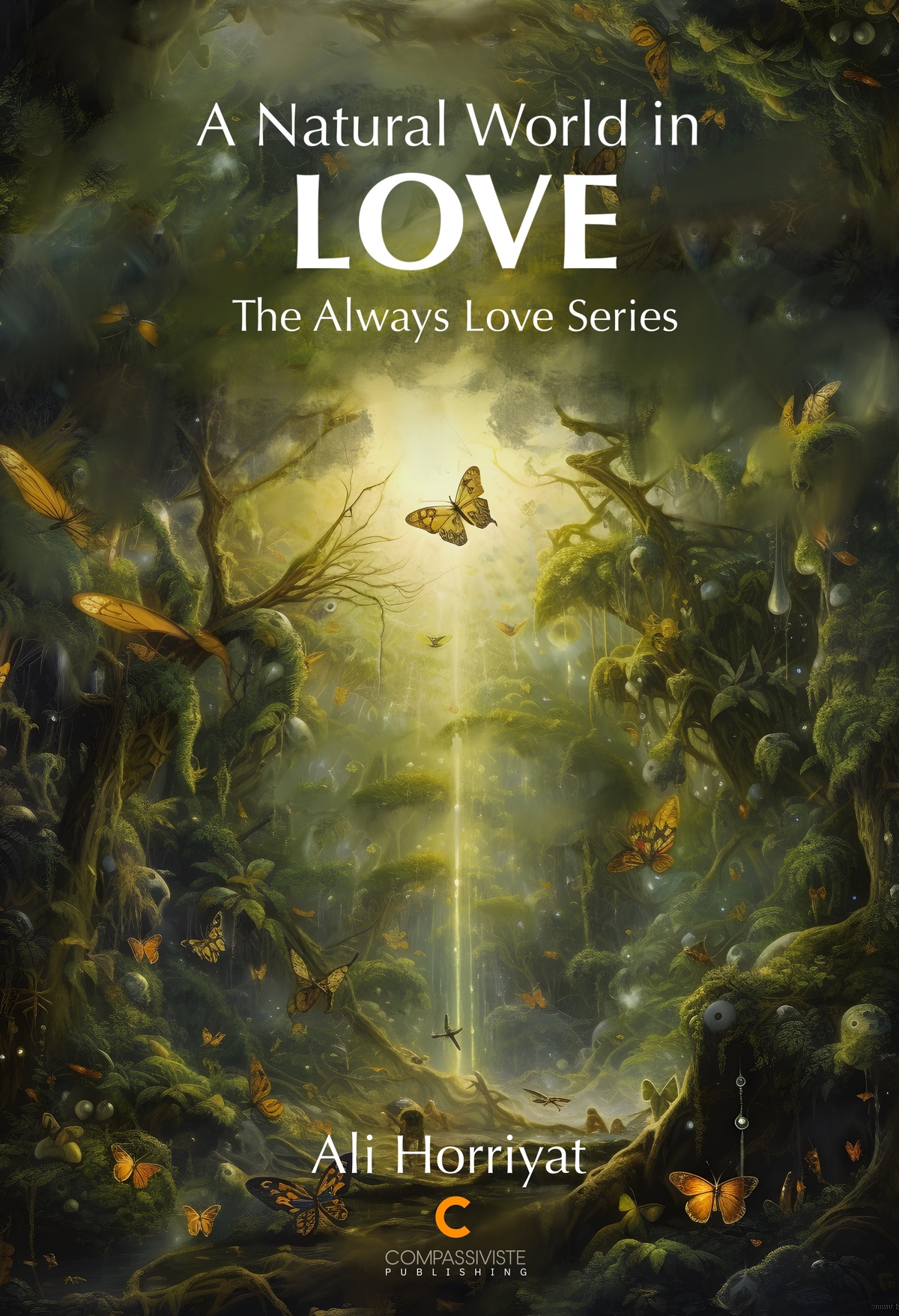 Book cover of A Natural World in Love by Ali Horriyat
