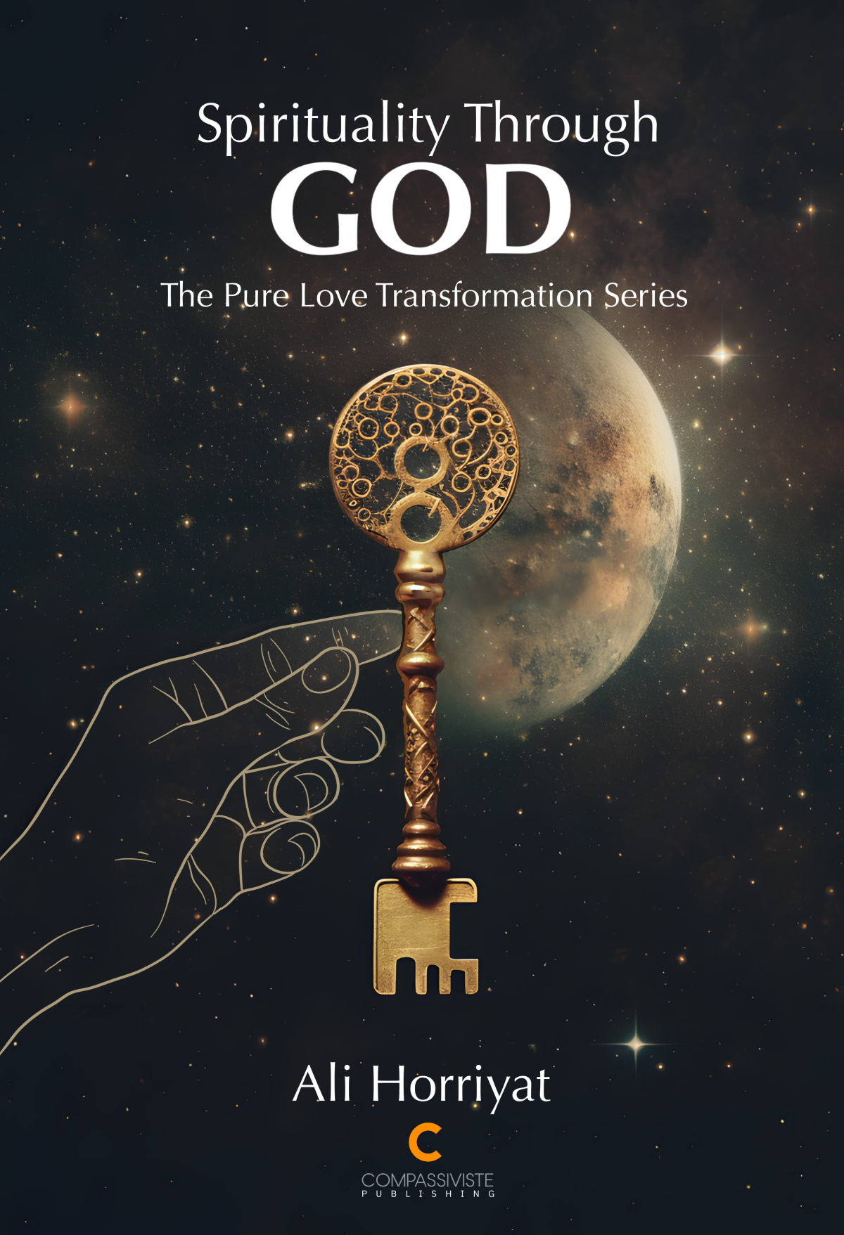 Book cover of Spirituality Through God by Ali Horriyat